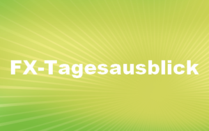 1 FX-Tagesausblick